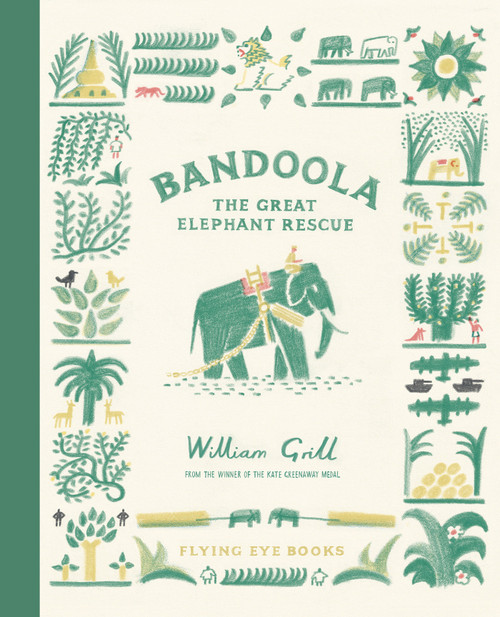 Bandoola: The Great Elephant Rescue by William Grill, 9781838740238