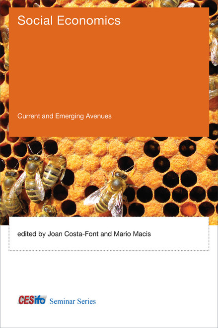 Social Economics (Current and Emerging Avenues) by Joan Costa-Font, Mario Macis, Joan Costa-Font, Mario Macis, 9780262035651