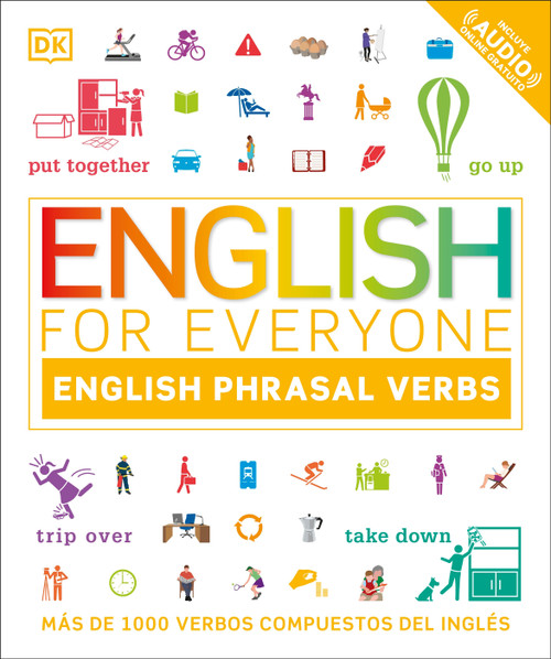 English for Everyone English Phrasal Verbs (Más de 1000 verbos compuestos del inglés) (Spanish Edition) by DK, 9780744048599