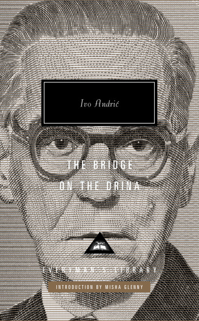 The Bridge on the Drina (Introduction by Misha Glenny) by Ivo Andric, Lovett F. Edwards, Misha Glenny, 9780593320228