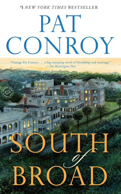 South of Broad (A Novel) by Pat Conroy, 9780385344074