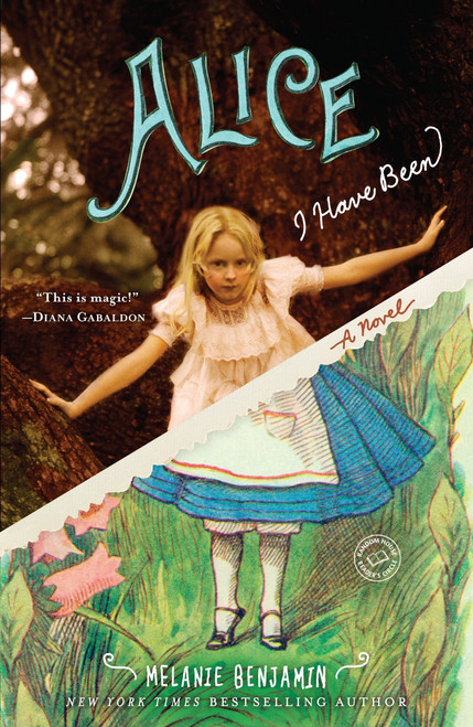 Alice I Have Been (A Novel) by Melanie Benjamin, 9780385344142