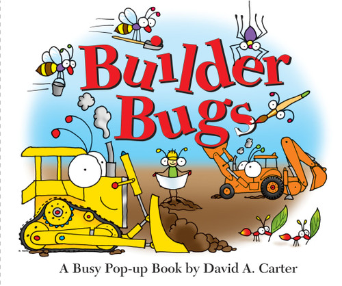 Builder Bugs (A Busy Pop-up Book) by David  A. Carter, David  A. Carter, 9781442426481