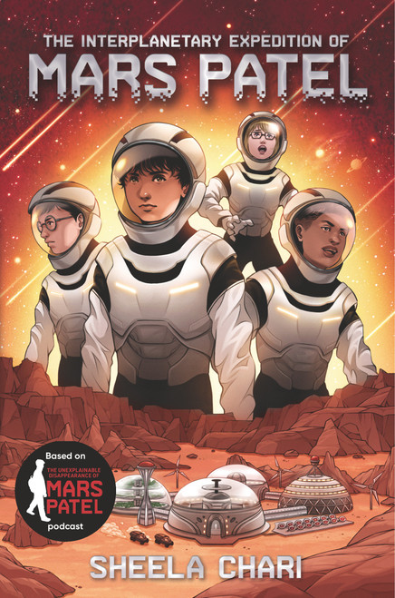 The Interplanetary Expedition of Mars Patel by Sheela Chari, 9781536209570