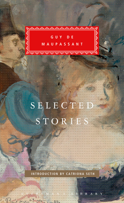 Selected Stories of Guy de Maupassant (Introduction by Catriona Seth) by Guy de Maupassant, Marjorie Laurie, Brian Rhys, Catriona Seth, 9780593320211