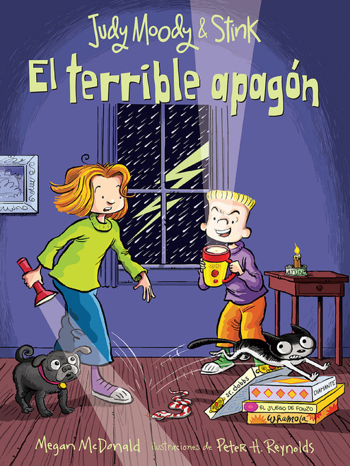 Judy Moody y Stink: El terrible apagón /Judy Moody & Stink: The Big Bad Blackout (Spanish Edition) by Megan McDonald, Peter H. Reynolds, 9781644733615