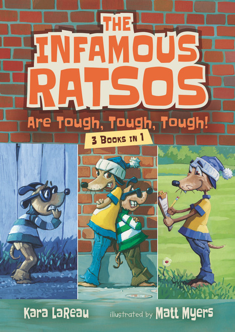 The Infamous Ratsos Are Tough, Tough, Tough! 3 Books in 1 by Kara LaReau, Matt Myers, 9781536222999