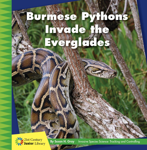 Burmese Pythons Invade the Everglades - 9781534188426 by Susan H. Gray, 9781534188426