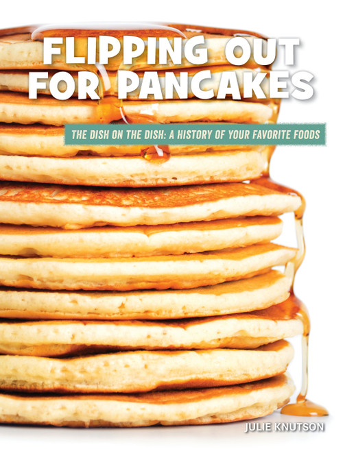 Flipping Out for Pancakes by Julie Knutson, 9781534187313
