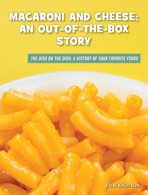 Macaroni and Cheese: An Out-of-the-Box Story by Julie Knutson, 9781534188723