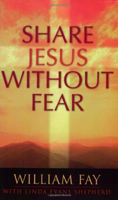 Share Jesus Without Fear by William Fay, Linda Evans Shepherd, 9780805418392