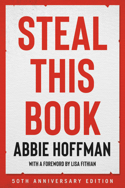 Steal This Book (50th Anniversary Edition) - 9780306847172 by Abbie Hoffman, Lisa Fithian