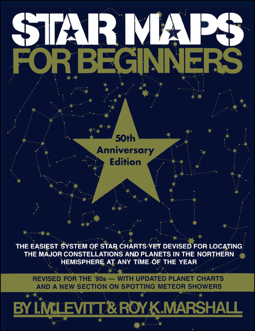 Star Maps for Beginners (50th Anniversary Edition) by Theodore Levitt, Roy K. Marshall, 9780671791872