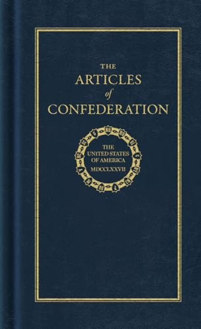 The Articles of Confederation (Miniature Edition) by Founding Fathers, 9781557094605