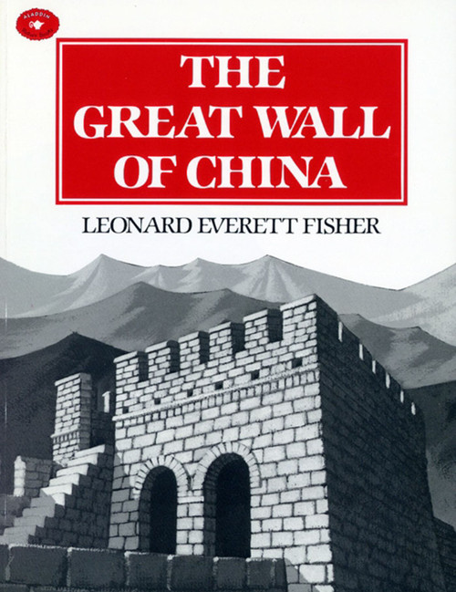 The Great Wall Of China by Leonard Everett Fisher, 9780689801785