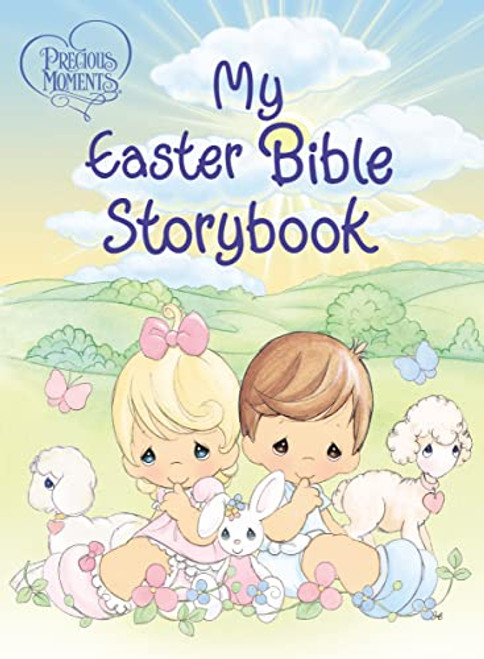 Precious Moments: My Easter Bible Storybook by Precious Moments, 9781400319367