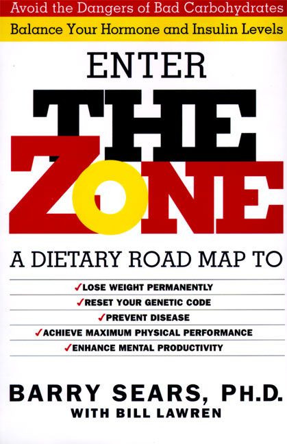 The Zone (Revolutionary Life Plan to Put Your Body in Total Balance for Permanent Weight Loss) by Barry Sears, 9780060391508