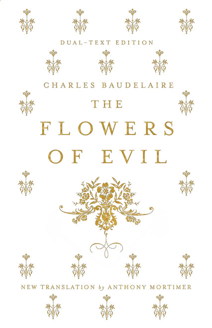 The Flowers of Evil: Dual Language and New Verse Translation - 9781847495747 by Charles Baudelaire, Anthony Mortimer, 9781847495747