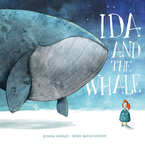 Ida and the Whale by Rebecca Gugger, Simon Röthlisberger, 9780735843417