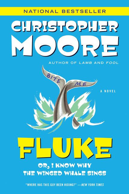 Fluke (Or, I Know Why the Winged Whale Sings) by Christopher Moore, 9780060566685