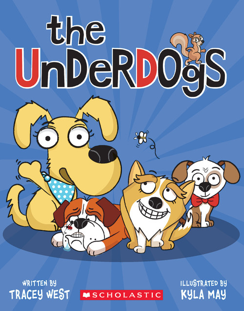 The Underdogs - 9781338732726 by Tracey West, Kyla May, 9781338732726