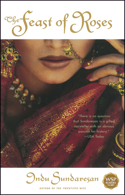 The Feast of Roses (A Novel) by Indu Sundaresan, 9780743456418