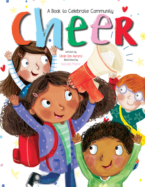 Cheer (A Book to Celebrate Community) by Uncle Ian Aurora, Natalia Moore, 9781486718085