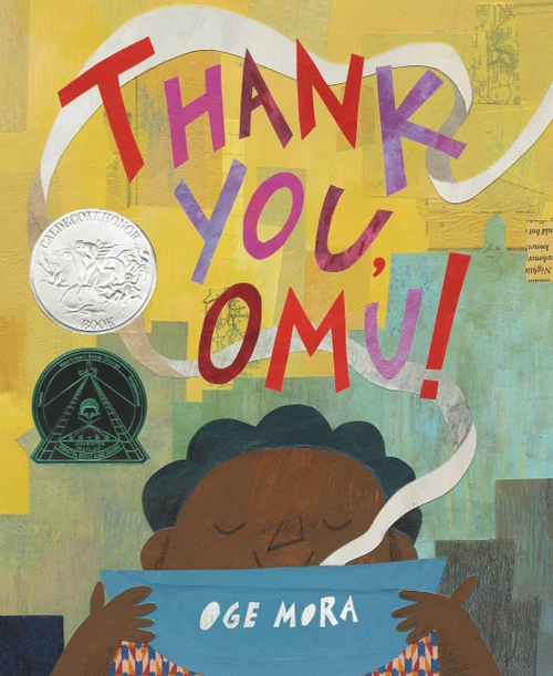 Thank You, Omu! (Caldecott Honor Award Winner) by Oge Mora, 9780316431248