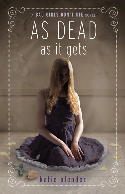 As Dead as it Gets - 9781423137788 by Katie Alender, 9781423137788