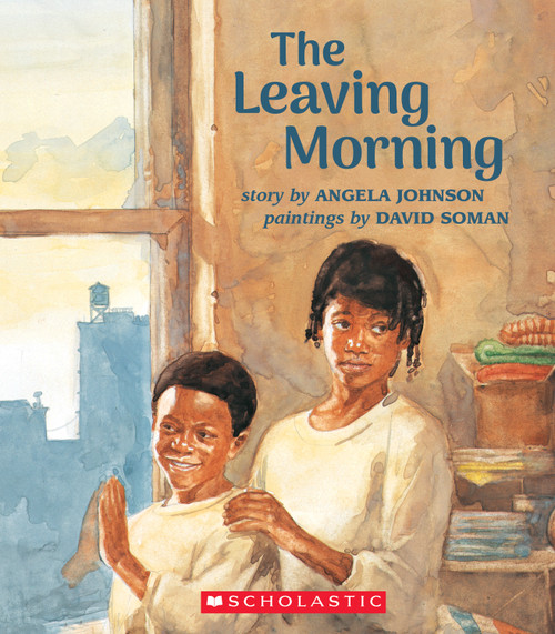 The Leaving Morning by Angela Johnson, David Soman, 9781338781991