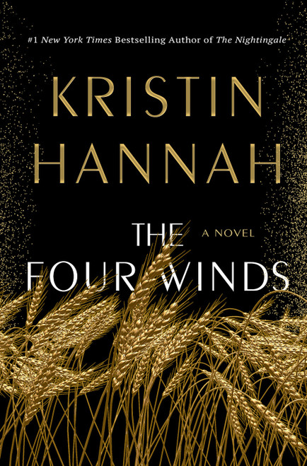 The Four Winds (A Novel) by Kristin Hannah, 9781250178602