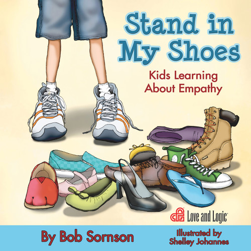 Stand in My Shoes (Kids Learning about Empathy) by Bob Sornson, 9780578807942