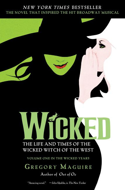 Wicked Musical Tie-in Edition (The Life and Times of the Wicked Witch of the West) by Gregory Maguire, 9780060745905
