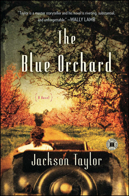 The Blue Orchard (A Novel) by Jackson Taylor, 9781416592945