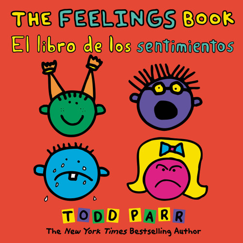 The Feelings Book / El libro de los sentimientos (Bilingual Edition) by Todd Parr, 9780316541831