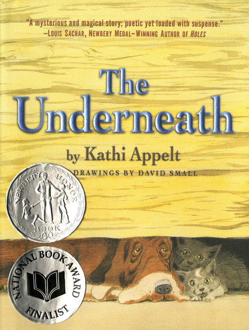 The Underneath by Kathi Appelt, David Small, 9781416950585