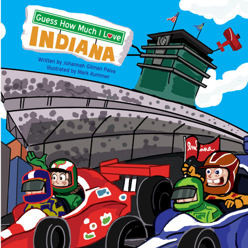Guess How Much I Love Indiana by Mark Kummer, Johannah Gilman Paiva, 9781486714285