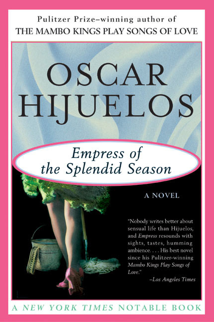 Empress of the Splendid Season by Oscar Hijuelos, 9780060928704