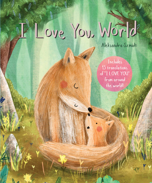I Love You, World by Aleksandra Szmidt, 9781486716722
