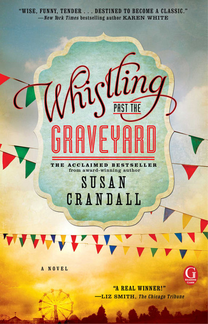 Whistling Past the Graveyard by Susan Crandall, 9781476740041