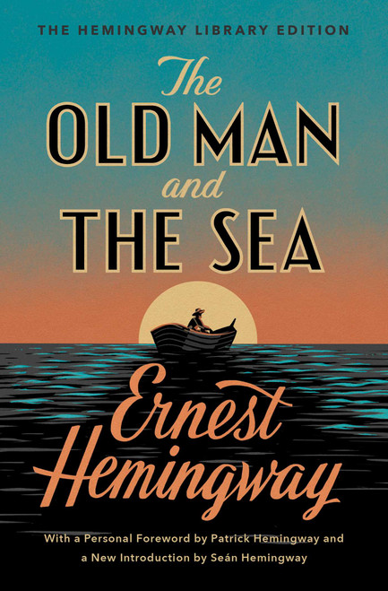 The Old Man and the Sea (The Hemingway Library Edition) by Ernest Hemingway, 9781476787855
