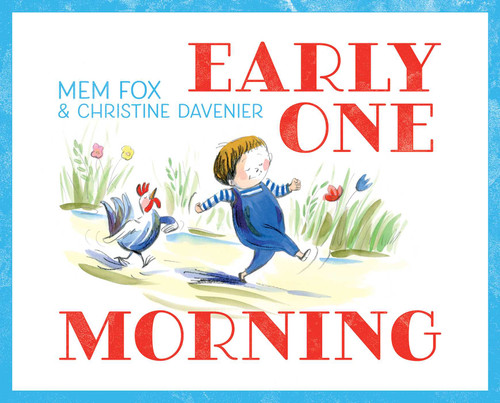 Early One Morning - 9781481401395 by Mem Fox, Christine Davenier, 9781481401395