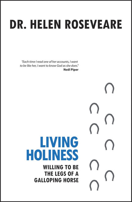 Living Holiness (Willing to be the Legs of a Galloping Horse), 9781845503529