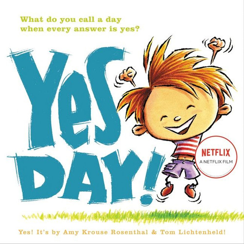 Yes Day! by Amy Krouse Rosenthal, Tom Lichtenheld, 9780061152597