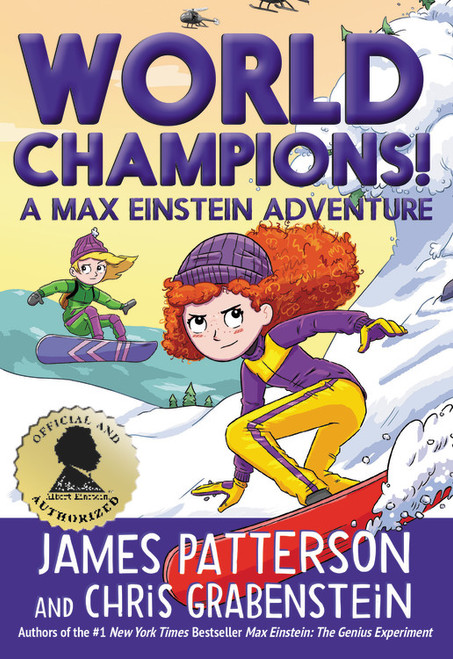 World Champions! A Max Einstein Adventure by James Patterson, Chris Grabenstein, 9780759556928