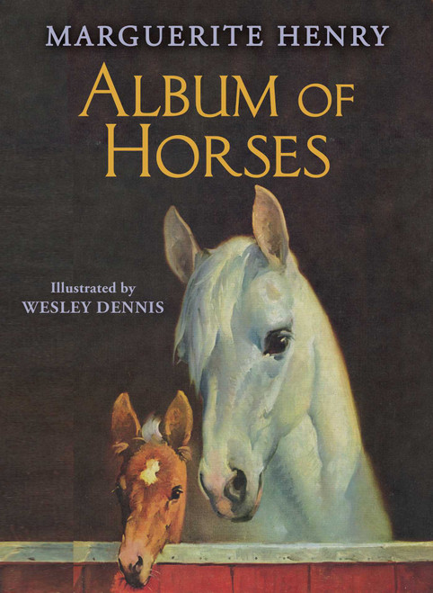 Album of Horses - 9781481442589 by Marguerite Henry, Wesley Dennis, 9781481442589