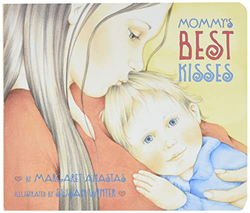 Mommy's Best Kisses - 9780061241307 by Margaret Anastas, Susan Winter, 9780061241307