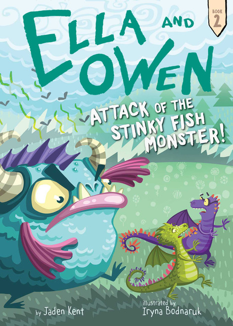 Ella and Owen 2: Attack of the Stinky Fish Monster! - 9781499803945 by Jaden Kent, Iryna Bodnaruk, 9781499803945