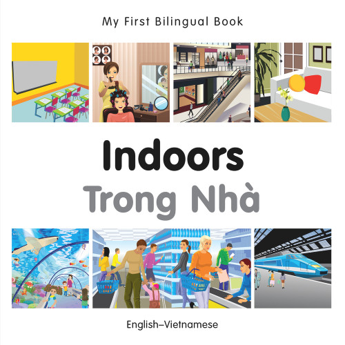 My First Bilingual Book-Indoors (English-Vietnamese) by Milet Publishing, 9781785080173