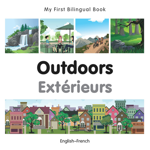 My First Bilingual Book-Outdoors (English-French) by Milet Publishing, 9781785080227